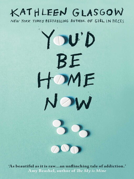 Title details for You'd Be Home Now by Kathleen Glasgow - Available